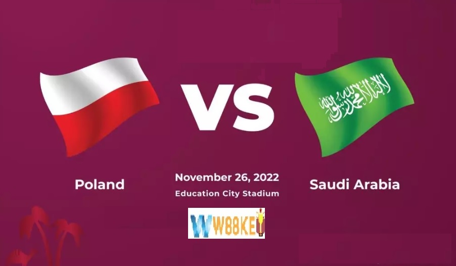 Thành tích đối đầu Ba Lan vs Saudi Arabia 17H 26/11 WC 2022 thế nào?